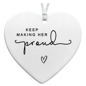 Keep making her proud